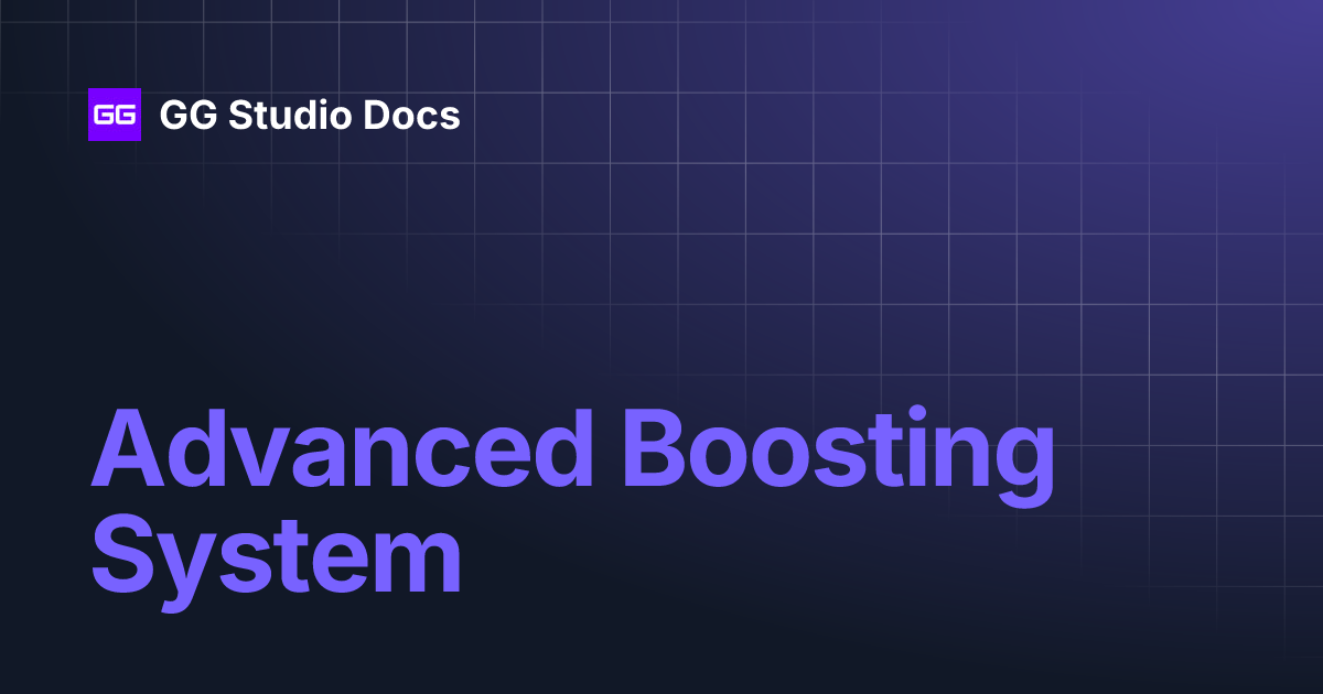 Advanced Boosting System | GG Studio Docs
